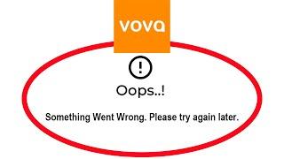 Fix Vova Apps Oops Something Went Wrong Error Please Try Again Later Problem Solved