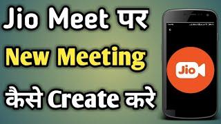 Create New Meeting In Jiomeet | Jio Meet Create New Meeting | Jiomee Create Meeting
