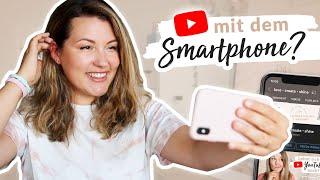 YouTube Videos NUR mit dem Smartphone drehen?