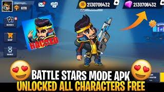 Battle Stars Mode Apk Unlimited Money Unlocked All Characters Free ll 