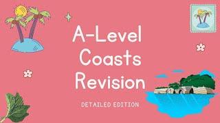 DETAILED Coasts Revision Overview | A Level Geography Coasts Revision - Edexcel, AQA, OCR