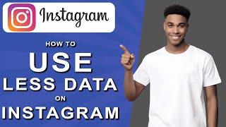 How to use less data on instagram (2024)