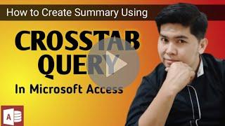 How to Create CROSSTAB QUERY in Microsoft Access | Edcelle John Gulfan