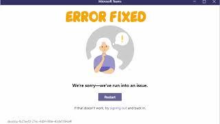 Microsoft Teams Error We're sorry we've run into an issue Error Code max_reload_exceeded Fix