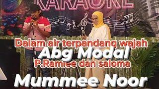 Dalam air terpandang wajah-Abg Modal dan Mummee Noor-P.Ramlee dan saloma(karaoke)