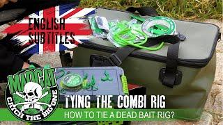 Tying the Combi Rig - How to tie a dead bait rig for Catfish