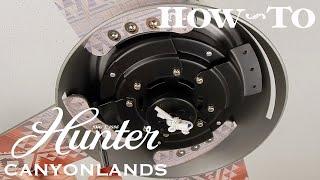 How To Install A Ceiling Fan | Hunter Pendleton Collection Canyonlands/Spider Rock