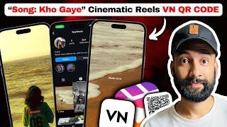 Edit like "byybinnn" in a Click | Cinematic Reels VN QR Code!