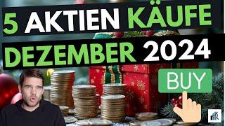 5 Aktien Dezember 2024 - Mit Begründung