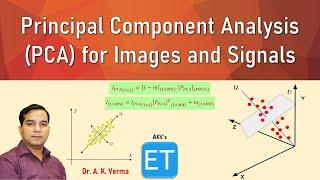 Principal Component Analysis (PCA) for Images and Signals