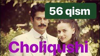 56 Choliqushi uzbek tilida HD 56 qism (turk seriali)