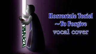 Horrortale Toriel ~ To Forgive // Vocal Cover by Isabella (lyrics by Atica Kish)