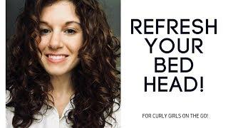 Refresh your 2nd & 3rd day hair - the natural/curly girl way!