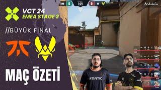 ŞAMPİYON! | FNATIC vs Team Vitality | MAÇ ÖZETİ | #valorant