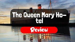 The Queen Mary Review - Is This Cali Hotel Worth It?