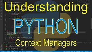 Understanding Python: Context Managers
