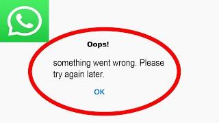 Fix Whatsapp Messenger App Oops Something Went Wrong Error | Fix Whatsapp Messenger went wrong error