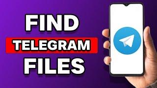 How To Find Telegram Downloaded Files In Samsung