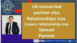 UK unmarried partner visa, 2 years relationship visa, Spouse visa, Partner Visa,