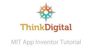 JASON ThinkDigital MIT App Inventor Tutorial - Lesson 4: Using Blocks Editor