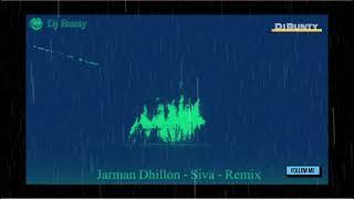 Siva l Remix l Jarman Dhillon l Dj Bunty