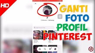 Cara Mengganti Foto Profil Pinterest