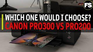 Overview of the Canon Pro300 and Canon Pro200 - Fotospeed | Paper for Fine Art & Photography