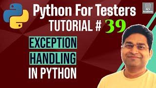 Python for Testers #39 - Exception Handling in Python