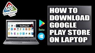 Download & Install Playstore Apps in Laptop/PC |How to Install Google Play Store on PC windows 11