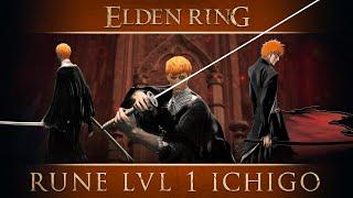 Can you beat Elden Ring at Rune Level 1 as Ichigo?