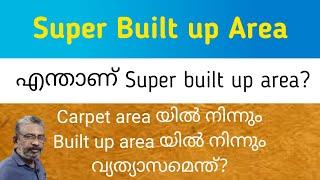 Super built up area | How is super built up area differ from carpet area and built up area |