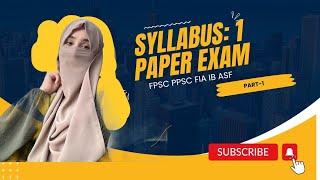 One Paper MCQS paper || Basic Tips for One Paper PPSC/FPSC/CSS/PMS/PCS ||  Outline and Syllabus