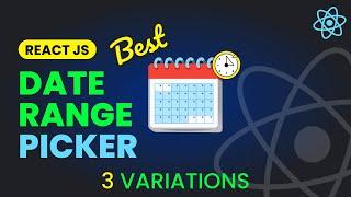 Easiest & Flexible Date & Date Range Picker in React JS (3 Variations) | Full Guide