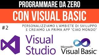 #2 L'ambiente di sviluppo e Prima App - Programmare da zero in Visual Basic - Visual Studio 2022