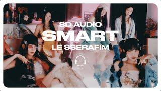 LE SSERAFIM (르세라핌) - Smart [8D AUDIO] USE HEADPHONES
