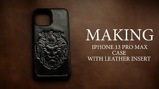 Making IPHONE 13 PRO MAX case. Leather craft