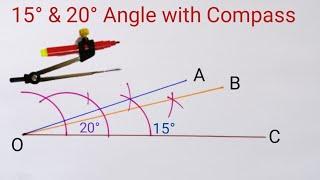 15 Degree and 20 Degree Angle with Compass | How to construct 15 and 20 Degree Angle with Compass