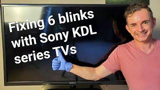 Fixing 6 blinks with Sony KDL series TVs