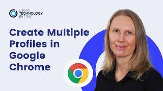 How to Create Multiple Chrome Profiles (Fast and Easy)
