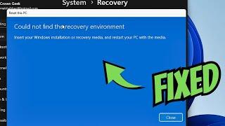 How to FIX "Could not find the Recovery Environment" on Windows 11 / 10 | FIX Can't Reset Windows