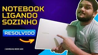 NOTEBOOK LIGANDO AUTOMATICAMENTE | VEJA COMO DESATIVAR ESSA FUNÇÃO (SAMSUNG BOOK E20)