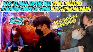 VLOG BARENG PACAR KE MALL MAIN TIMEZONE