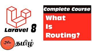 Laravel 8 in Tamil - 6 - What is Routing?