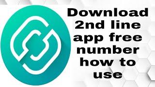 Download 2nd line app free number how to use