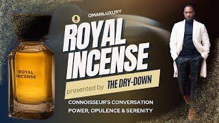 ROYAL INCENSE by Oman luxury The Scent of Opulence! Connoisseur's Conversation