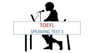 TOEFL (2020) Speaking practice test 1