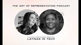 The Art of Representation PodcastEpisode 24: Afro-Latina In Tech | Sandra Mosquera x LUCIA DIAZ