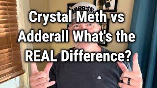 Crystal Meth vs Adderall What's the REAL Difference?