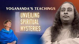 Yogananda's Teachings: Unveiling Spiritual Mysteries