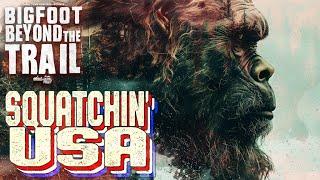 Squatchin' USA: Bigfoot Beyond the Trail Marathon